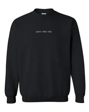 Trendy Apparel Shop Good Vibes Only Embroidered Crewneck Sweatshirt